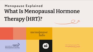 Menopause   What is Menopausal Hormone Therapy HRT  mp4