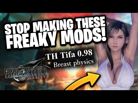 DEVS BEG MODDERS to STOP MAKING FREAKY MODS for FINAL FANTASY 7 REBIRTH - TIFA MODS UNDER ATTACK?