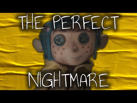 The Perfect Nightmare of Coraline