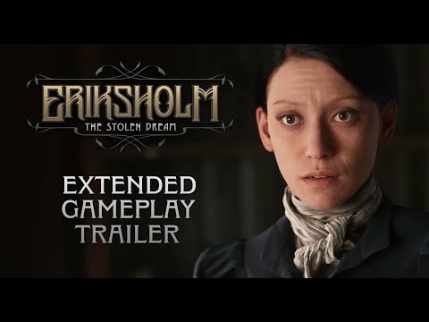 ERIKSHOLM: The Stolen Dream | OFFICIAL NEW EXTENDED GAMEPLAY TRAILER | Nordcurrent Labs