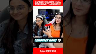 Payal gaming live with daughter - Most HILARIOUS moment ft. Total gaming aka Ajju bhai 🤣 #shorts