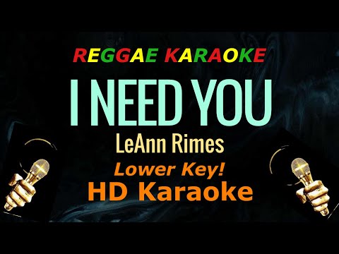 I Need You (Lower Key -1) - LeAnn Rimes (HD Reggae Karaoke)