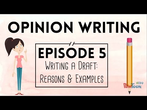 Opinion Writing for Kids | Episode 5 | Writing a Draft: Reasons & Examples