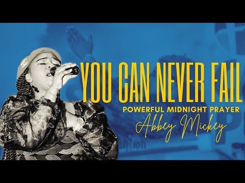 You Can Never Fail | Deep Prayer Worship Music | Spontaneous Worship - Abbey Mickey