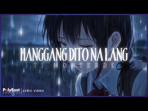 TJ Monterde - Hanggang Dito Na Lang (Lyric Video)