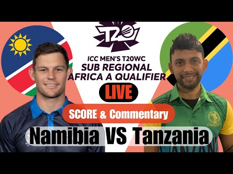 Live: Namibia vs Tanzania Live | Namibia vs Tanzania Live Commentary | Tanzania vs Namibia live