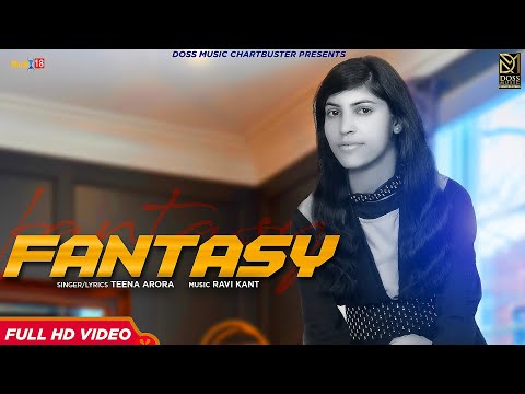 Fantasy (Full Video) Teena Arora | Ravi Kant | Latest Punjabi Songs 2022 | Doss Music Chartbusters