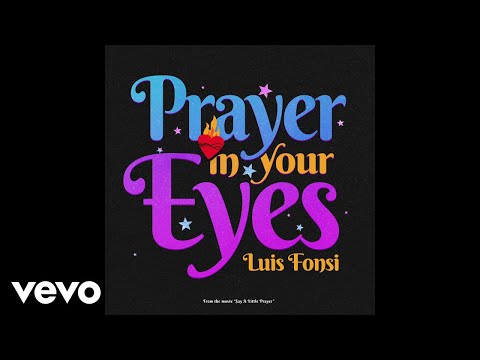 Luis Fonsi - Prayer In Your Eyes (Audio/From The Movie “Say A Little Prayer")