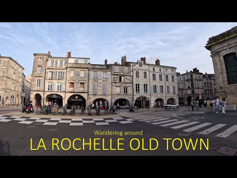 Wandering around La Rochelle Old Town. A flavour of this fascinating historic town