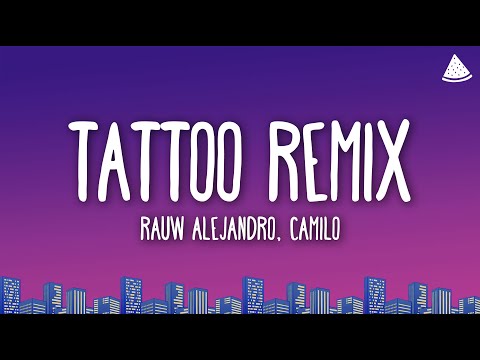 Rauw Alejandro, Camilo - Tattoo Remix (Letra/Lyrics)