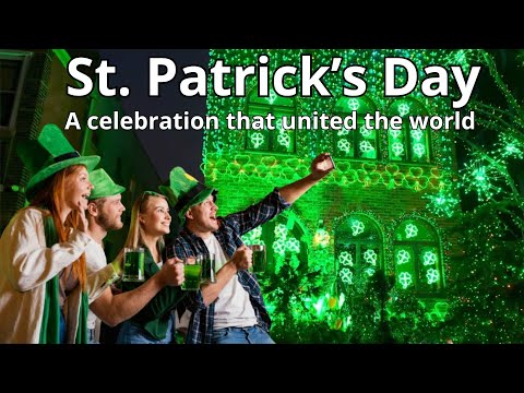 Why Do Millions Wear Green on March 17th Every Year? - St. Patrick's Day  united the world