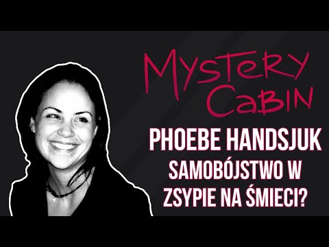 Phoebe Handsjuk - podejrzana śmierć w zsypie na śmieci - Mystery Cabin #14