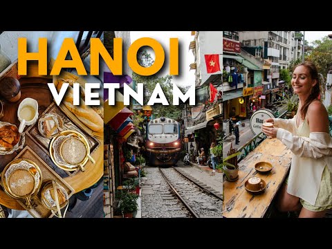 HANOI VLOG | Best Things to Do in Hanoi, Vietnam - Famous Train Street, Cozy Cafes & Street Food