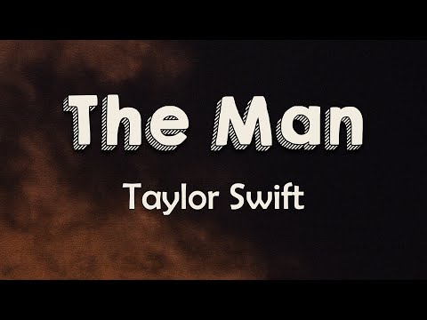 Taylor Swift - The Man (Lyrics) | I’m so sick of running as fast as I can