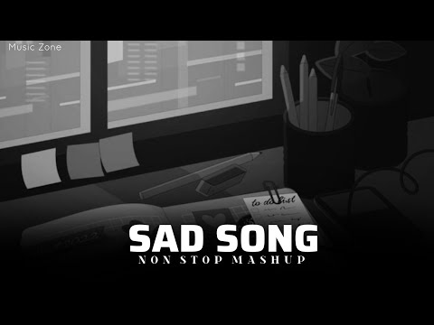 Sad Song Jukebox Nonstop mashup।। Slow and reverb ।। lofi music ।। Chillout Jukebox।।