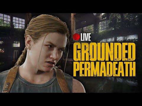 Grounded Whole Game Permadeath | The Last of Us Part II Remastered