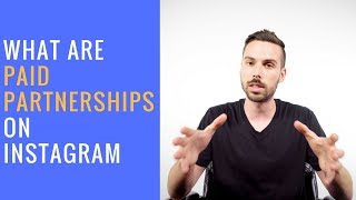 What are PAID PARTNERSHIPS on Instagram?