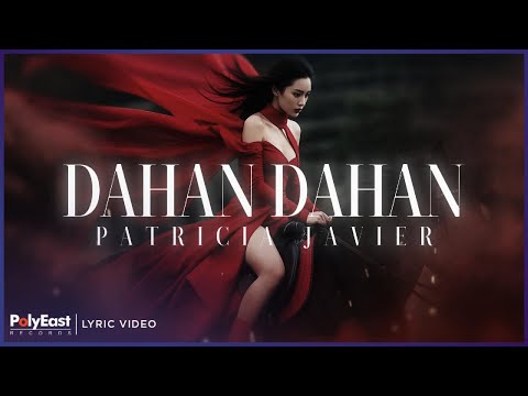 Patricia Javier - Dahan-Dahan (Lyric Video)