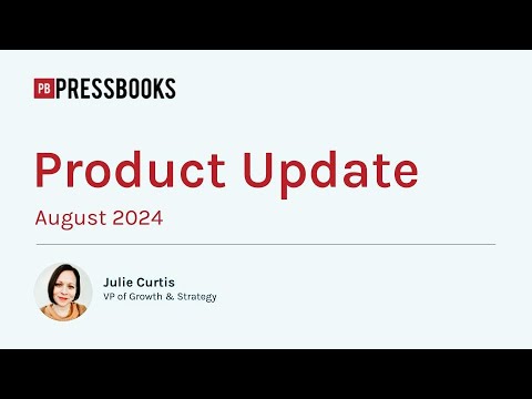 August 2024 Pressbooks Product Update