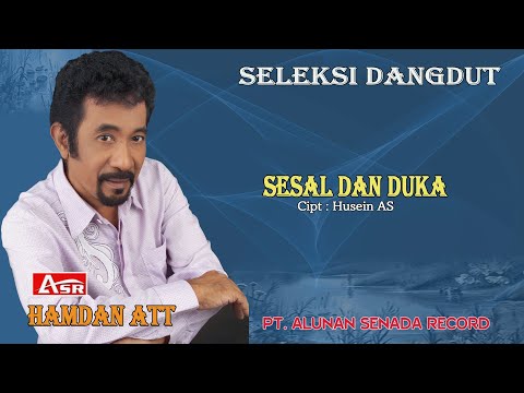 HAMDAN ATT - SESAL DAN DUKA ( Official Musik ) HD