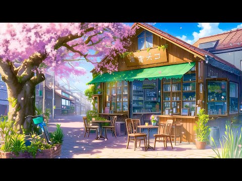 The Breeze Of Spring 🌸 Lofi Morning Vibes 🌸 Spring Lofi Songs To Make You Feel Spring Is Beautiful