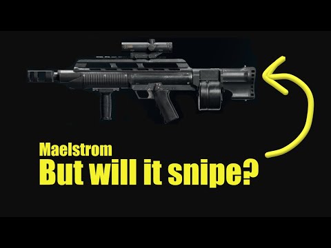 The Maelstrom, but will it snipe?