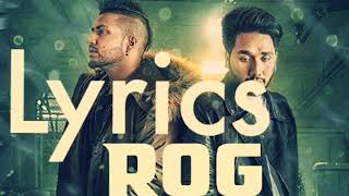 ROG LYRICS - MUSAHIB FT SUKH-E | NEW PUNJABI SONG SHIVAM SRIVASTVA