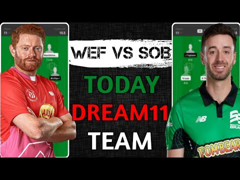 WEF vs SOB Dream11 Team, WEF vs SOB Dream11 Prediction, WEF vs SOB Dream11: Fantasy Tips Analysis