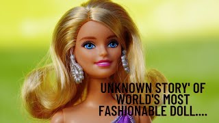 Untold story'of world's most fashionable doll ...???#shorts #viral