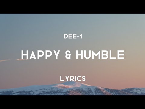 Happy and Humble (Lyrics) - Dee-1