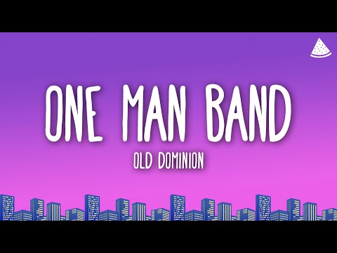 Old Dominion - One Man Band (Lyrics)