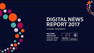 Digital News Report 2017