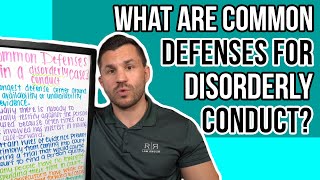 What are Common Defenses in a Disorderly Conduct Case?