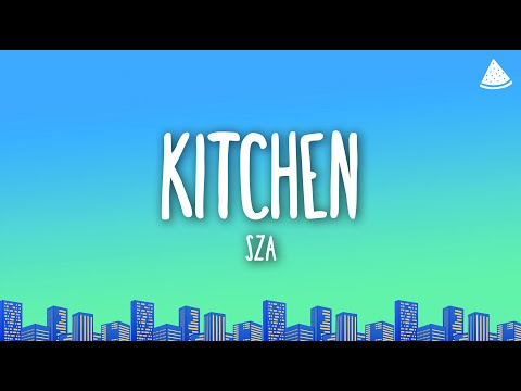 SZA - Kitchen (Lyrics)