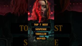 Top 7 best suspense thriller movies"Best Hollywood Thriller Movies #thrillermovies #netflix