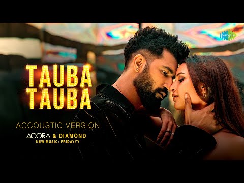 Tauba Tauba - Acoustic Version | Lyrical Video | Karan Aujla, AOORA, Singer Diamond, FRIDAYYY