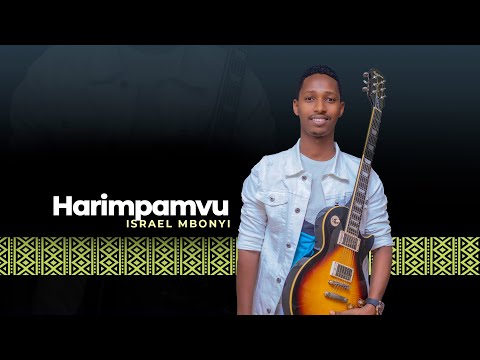 Israel Mbonyi - Hari impamvu (2014)