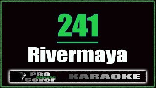 241 - RIVERMAYA (KARAOKE)