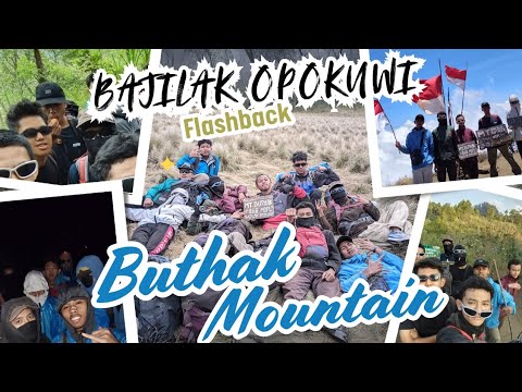 BAJILAK OPOKUWI FLASHBACK BUTHAK MOUNTAIN🔥🔥🔥