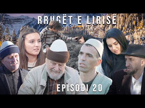 Rrugët e Lirisë - Episodi 20 (Tregime të Vjetra)