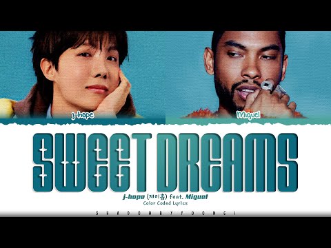 j-hope 'Sweet Dreams (feat. Miguel)' Lyrics (제이홉 Sweet Dreams 가사) [Color Coded_Eng] | ShadowByYoongi