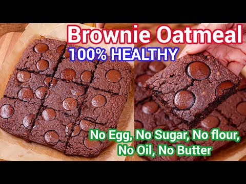 100% Healthy Brownie Oatmeal Recipe - No Egg, No Sugar, No Maida, No Oil, No Butter | Oats Brownie