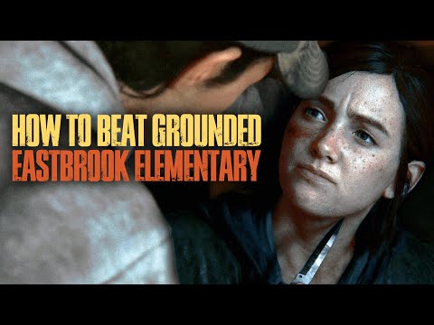 How to beat The Last of Us Part II on GROUNDED | 3: School