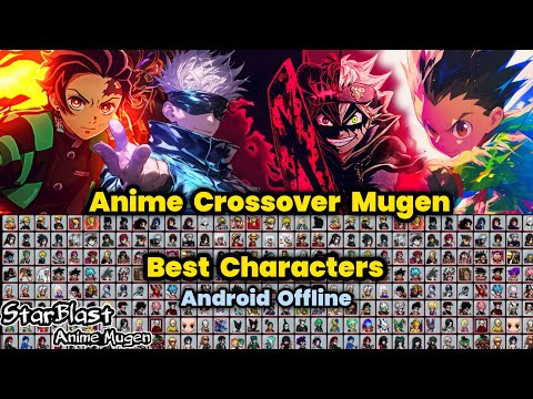 New!! Anime Starblast Crossover Mugen Watch Mode Android Offline