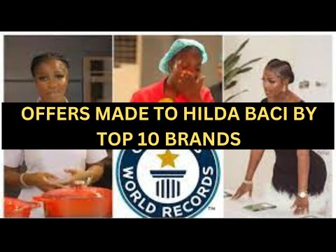 Hilda Baci: Top 10 Brands that made Offers to her. *Guiness Records*