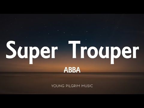 ABBA - Super Trouper (Lyrics)