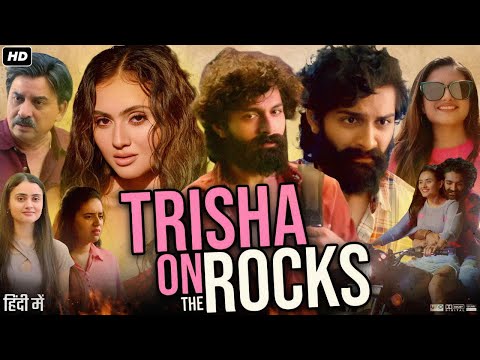 Trisha On The Rocks 2024 Full Movie in Hindi | Janki Bodiwala | Ravi Gohil | Rishi | Review & Facts