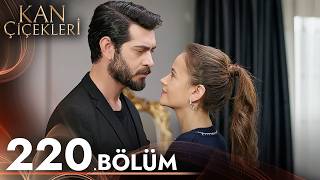 Kan Çiçekleri 220. Bölüm