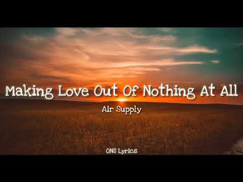 Air Supply - Making Love Out Of Nothing At All (Lyrics)