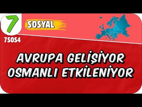 Avrupa Gelişiyor, Osmanlı ve Diğer Devletler Etkileniyor 📕 7SOS4 #2025